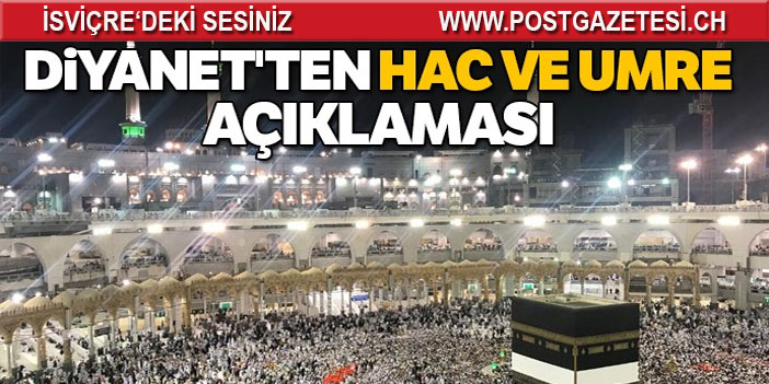 Diyanet’ten hac ve umre açıklaması