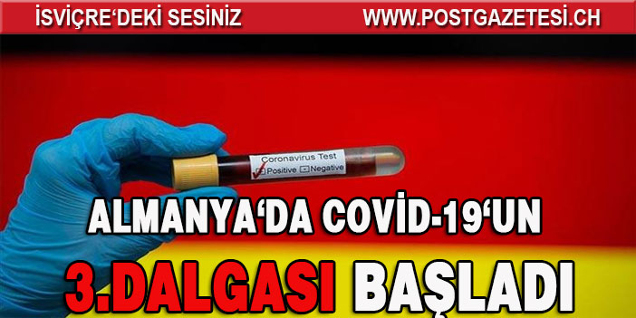 Almanya’da Kovid-19 salgınının üçüncü dalgası başladı