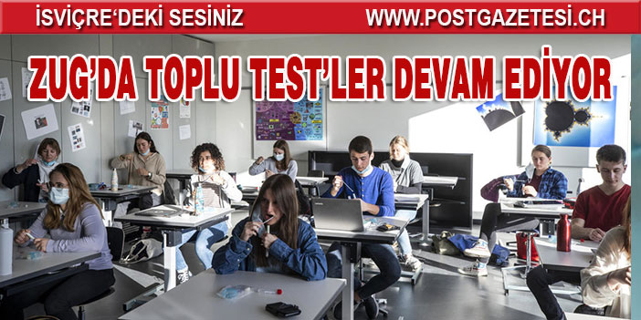 ZUG’DA TOPLU TEST’LER DEVAM EDİYOR