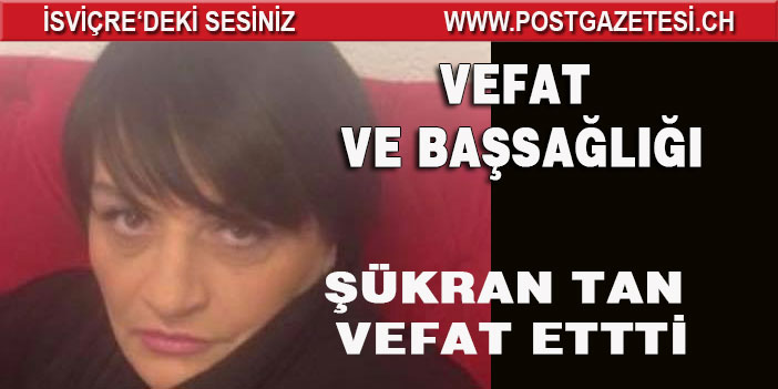 Şükran Tan vefat etti