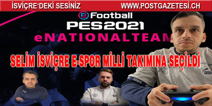 SAKARYALI SELİM İSVİÇRE E-SPOR MİLLİ TAKIMINA SEÇİLDİ