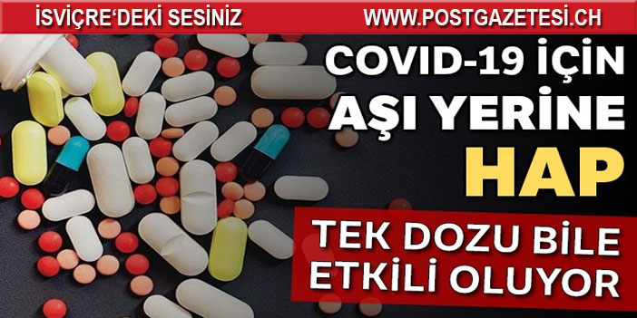 Covid-19'a karşı Aşı yerine hap