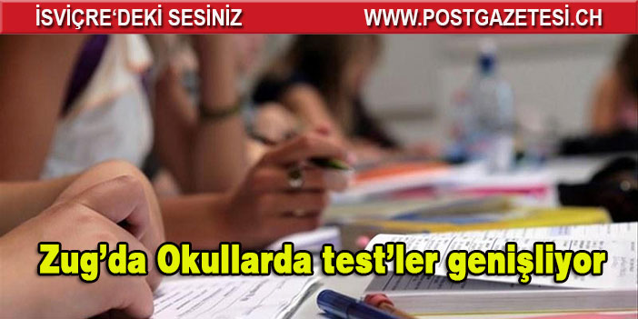 Zug’da Okullarda test’ler genişliyor