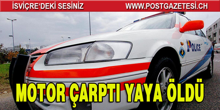 MOTOR ÇARPTI YAYA ÖLDÜ