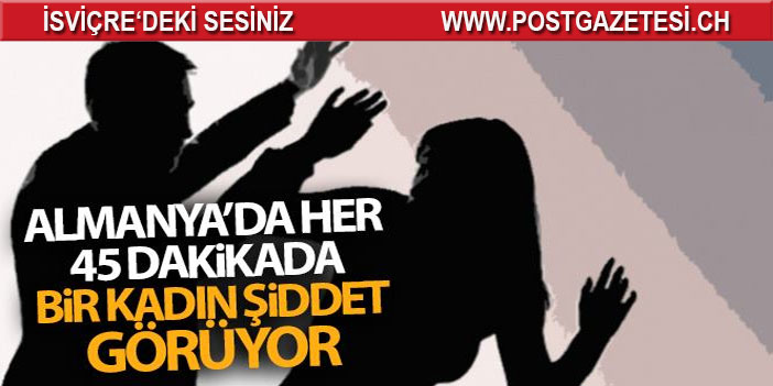 Almanya’da her 45 dakikada bir kadın şiddet görüyor