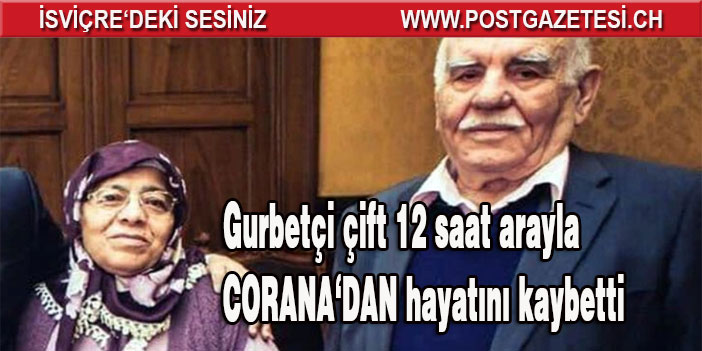 65 yıllık evli Gurbetçi çift 12 saat arayla Covid'den öldü