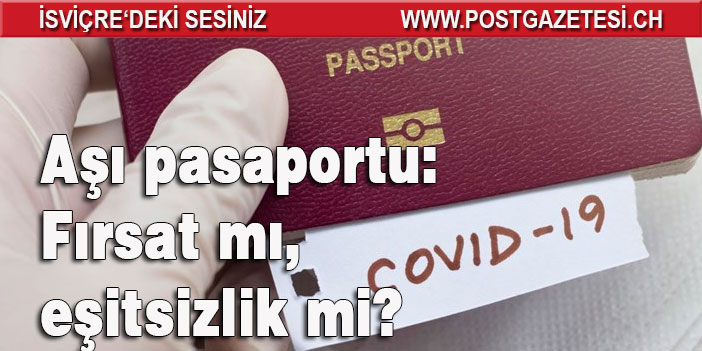 Aşı pasaportu küresel ölçekte fırsat eşitsizliğini derinleştirebilir