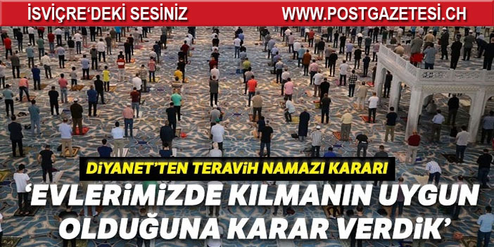 Camilerde teravih namazı kılınacak mı? Diyanet İşleri Başkanı açıkladı