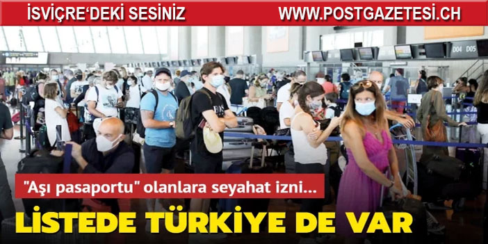 Aşısını yaptıranlar istediği gibi seyahat edebilecek