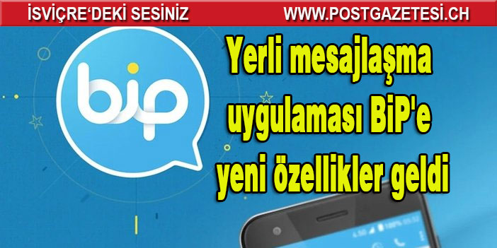 Yerli mesajlaşma uygulaması BiP'e yeni özellikler geldi