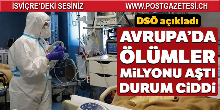 Avrupa’da Covid-19’dan ölenlerin sayısı 1 milyonu aştı