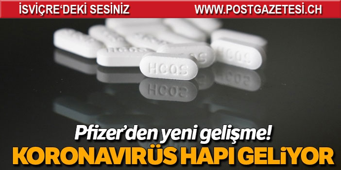 Pfizer’den flaş gelişme! Koronavirüs hapı geliyor