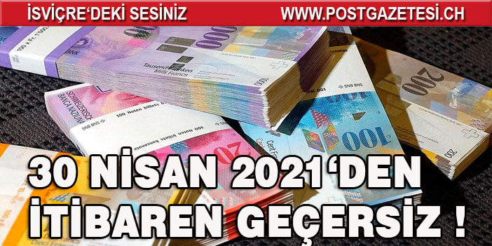 İsviçre Merkez Bankası (SNB) eski banknotları geri çağırdı