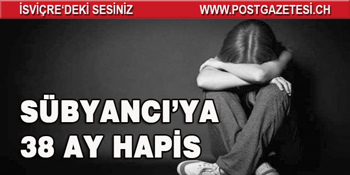 SÜBYANCI’YA 38 AY HAPİS