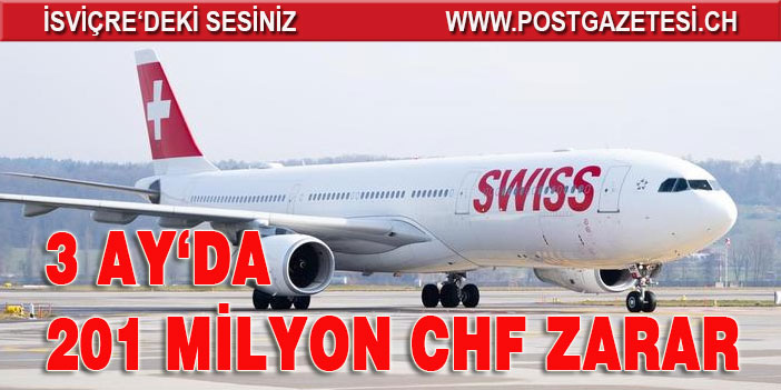 SWİSS’TEN 201 MİLYON ZARAR