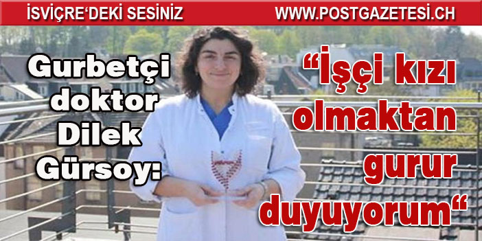 Dr. Dilek Gürsoy: “Göçmen ve işçi bir ailenin kızı olmaktan gurur duyuyorum”