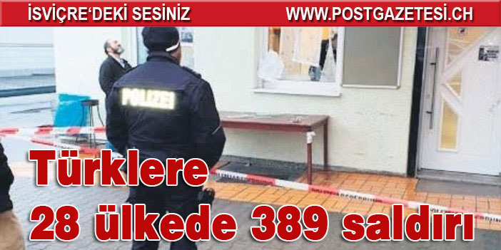 Türklere 28 ülkede 389 saldırı