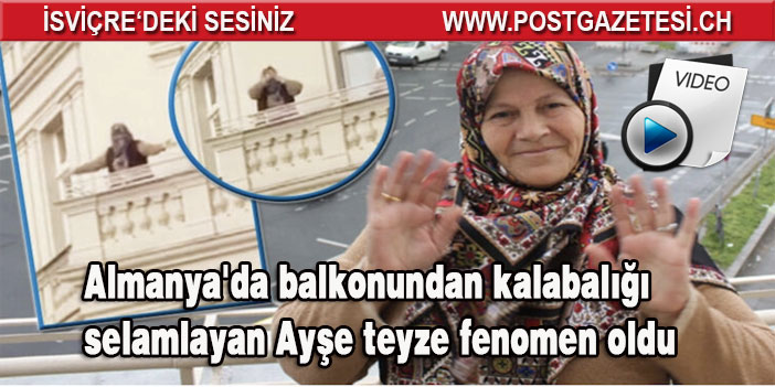 Almanya Aksaraylı Ayşe teyzeyi konuşuyor!