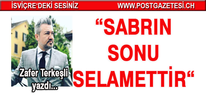 Sabrın Sonu Selamettir