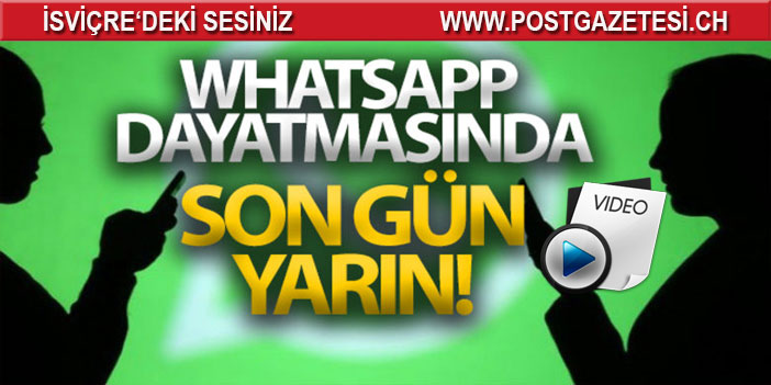 WhatsApp dayatmasında son gün yarın