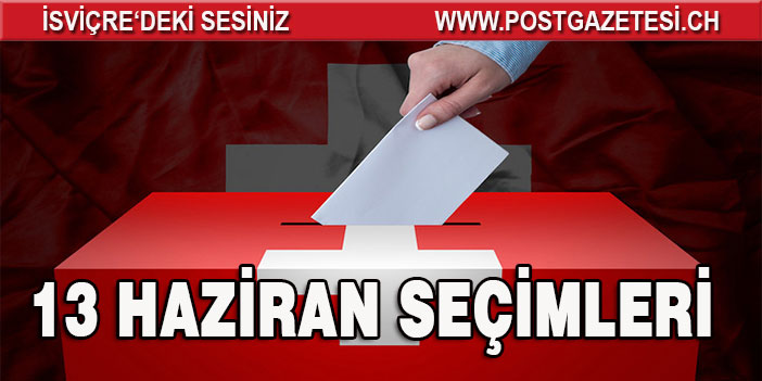 İSVİÇRE’DE 13 HAZİRAN SEÇİMLERİ