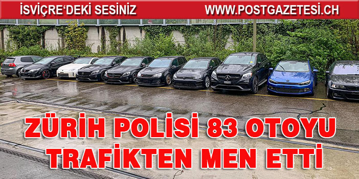 Zürih polisi 83 otoyu trafikten men etti