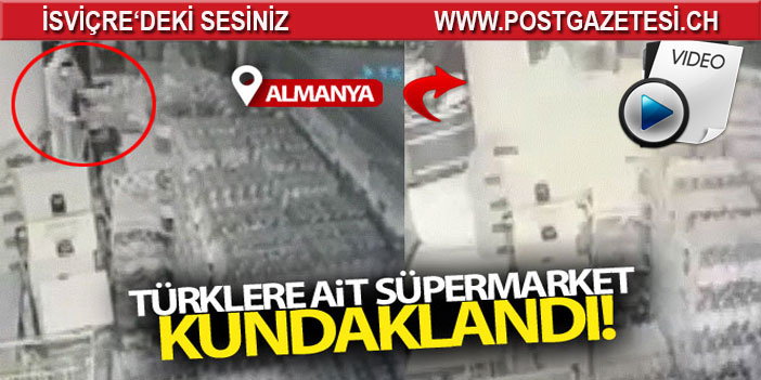 Almanya'da Türklere ait süpermarket kundaklandı