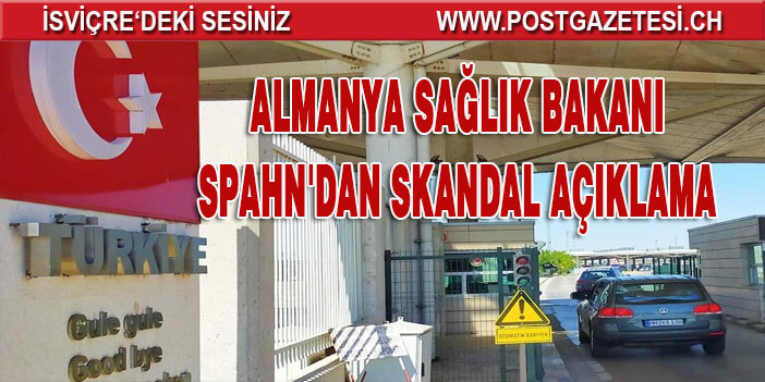 Alman Sağlık Bakanı: Geçen yıl virüsün yarısı Türkiye'den geldi