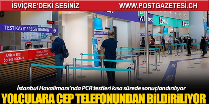 İstanbul Havalimanı'nda PCR testleri kısa sürede sonuçlandırılıyor