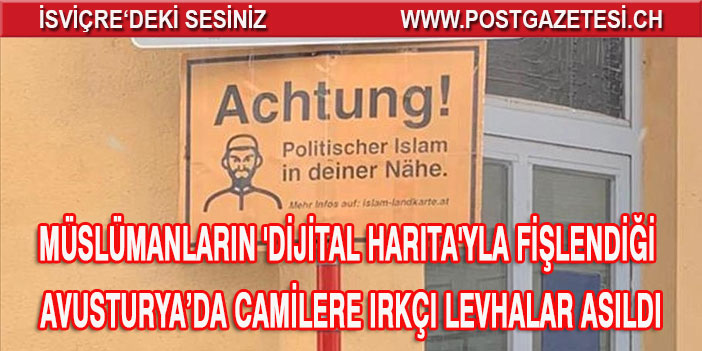 Müslümanların 'dijital harita'yla fişlendiği Avusturya’da camilere ırkçı levhalar asıldı