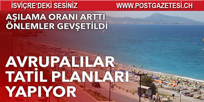 Önlemler gevşetiliyor: Avrupalılar tatil planları yapıyor