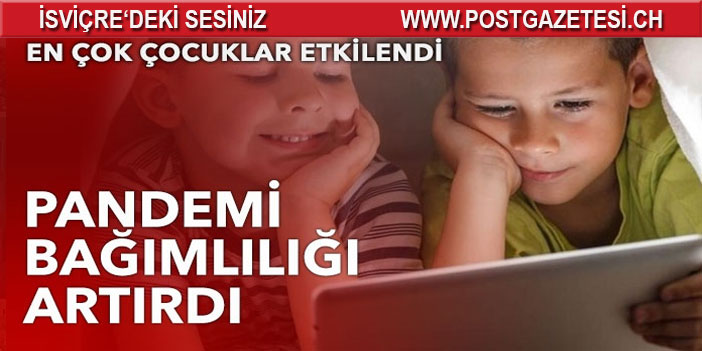 Pandemi bağımlılığı artırdı