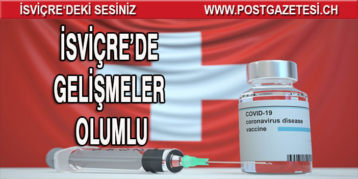 İsviçre’de gelişmeler olumlu