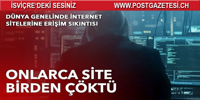 Dünya genelinde internet sitelerine erişim sıkıntısı