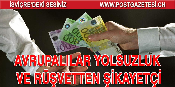 Avrupalılar yolsuzluk ve rüşvetten şikayetçi