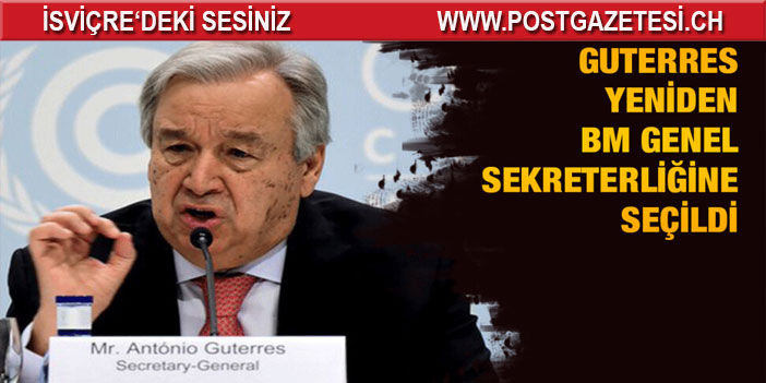 Guterres BM Genel Sekreterliğine Yeniden Seçildi