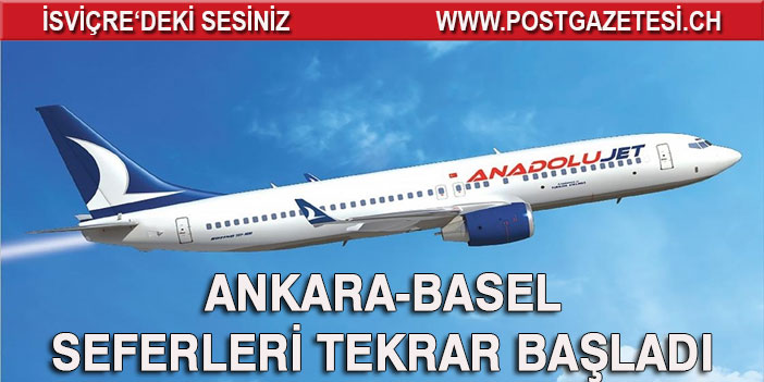 Anadolu Jet Basel-Ankara seferlerine tekrar başladı