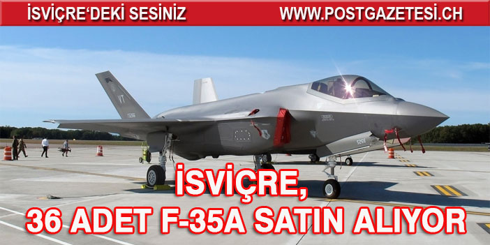 İsviçre F-35 ve Patriot Alıyor