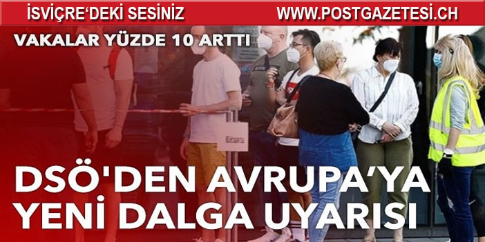 DSÖ’den Avrupa’ya ‘yeni dalga’ uyarısıyüzde 10 arttı