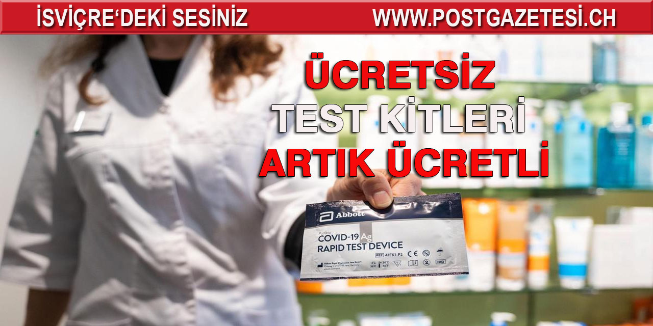 ÜCRETSİZ TEST KİTLERİ ARTIK ÜCRETLİ