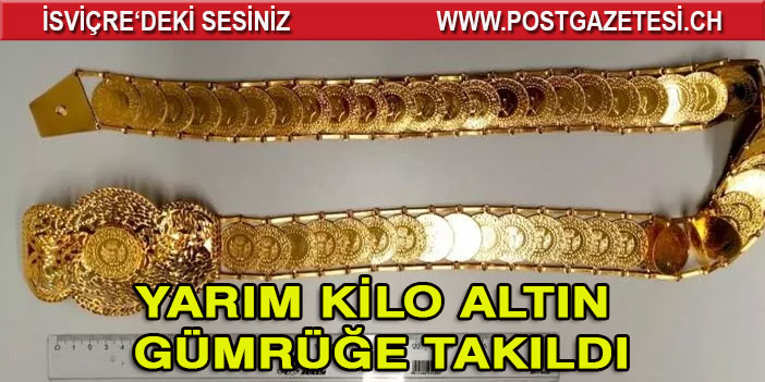 Gurbetçi'nin yarım kilo altını gümrüğe takıldı