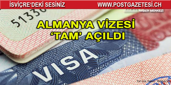 Almanya vizesi ‘tam’ açıldı