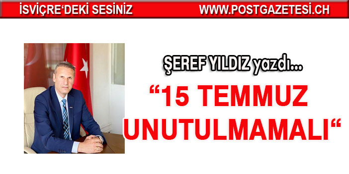 15 Temmuz unutulmamalı