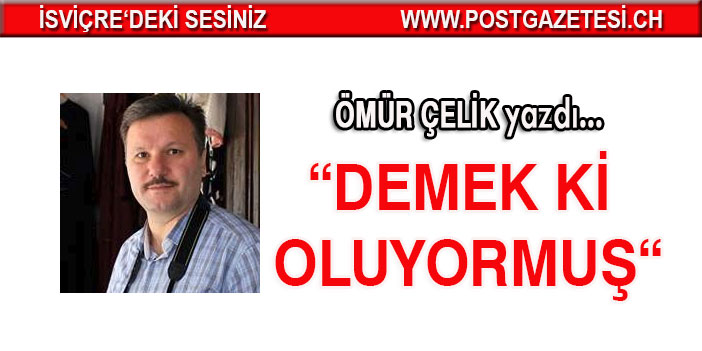 Demek ki oluyormuş