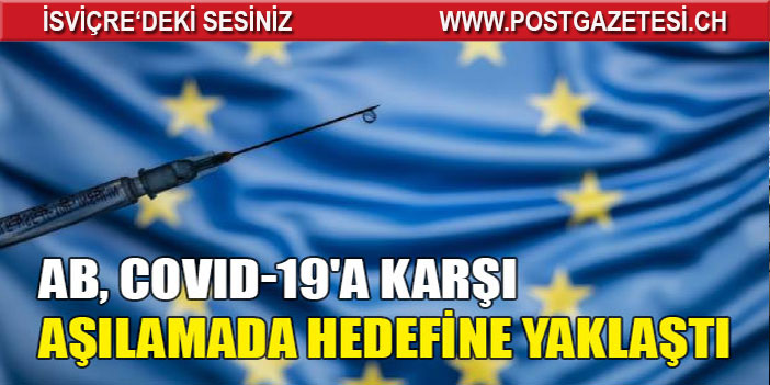 AB Kovid-19'a karşı aşılamada hedefine yaklaştı