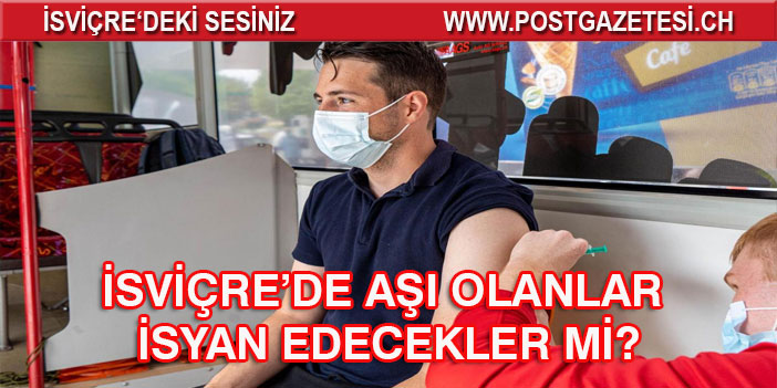 AŞI OLANLAR İSYAN EDECEKLER Mİ?