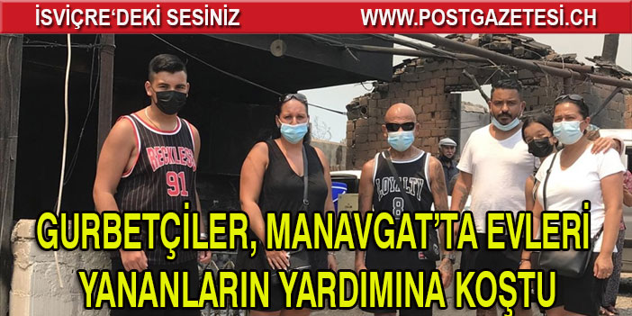 Gurbetçi aile tatile geldiği Manavgat'ta evleri yananların yardımına koştu