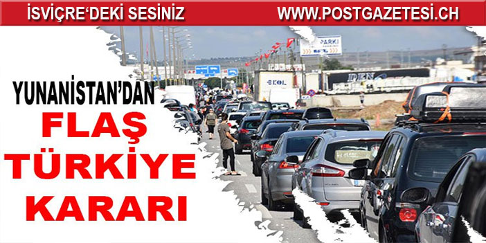 Yunanistan üzerinden seyahat edecek Türk Vatandaşları dikkat