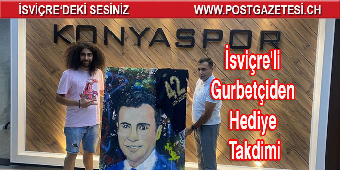 İsviçre'de yaşayan gurbetçiden, Konyaspor Başkanı Özgökçen'e hediye takdimi