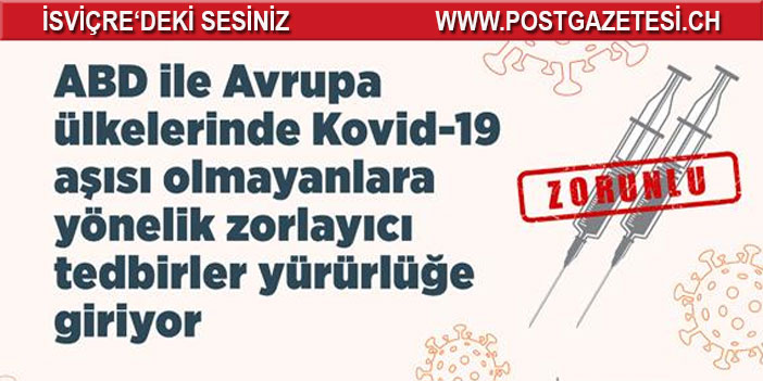 ABD ile Avrupa ülkelerinde Kovid-19 aşısı olmayanlara yönelik zorlayıcı tedbirler yürürlüğe giriyor